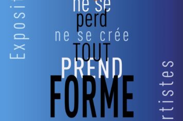 EXPOSITION   Rien ne se perd rien ne se crée tout prend forme